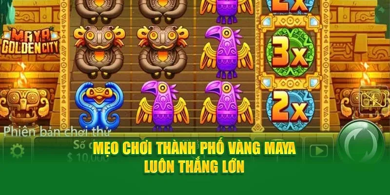 Thành Phố Vàng Maya - Cơ Hội Trúng Jackpot Khủng Ở QQ88 3 Thành phố vàng maya qq88